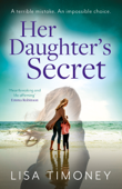 Her Daughter’s Secret - Lisa Timoney