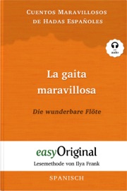 La gaita maravillosa / Die wunderbare Flöte (mit Audio) - Ilya Frank, Mia Kessler & EasyOriginal Verlag