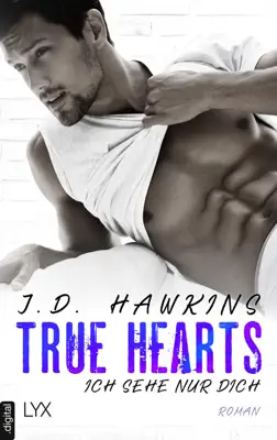 True Hearts - Ich sehe nur dich by JD Hawkins & Stephanie Pannen book