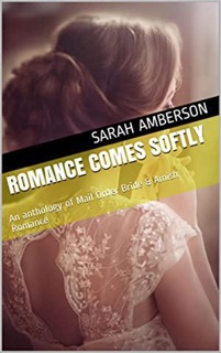 Romance Comes Softly by Sarah Amberson