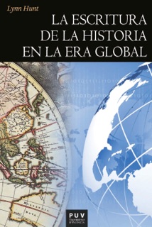 La escritura de la historia en la era global by Lynn Hunt