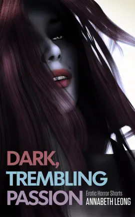 Read: Dark, Trembling Book Passion: Erotic Horror Shorts