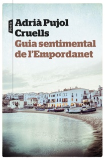 Guia sentimental de l'Empordanet by Adrià Pujol
