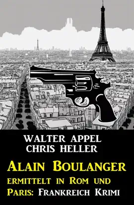 Read: Alain Boulanger ermittelt Book in Rom und Paris: Frankreich Krimi