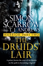 Warrior: The Druids' Lair - Simon Scarrow