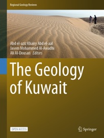 The Geology of Kuwait - Abd el-aziz Khairy Abd el-aal, Jasem Mohammed Al-Awadhi & Ali Al-Dousari