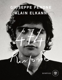 474 risposte - Giuseppe Penone & Alain Elkann