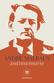 Antimemorie - André Malraux