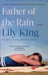 Father of the Rain by Lily King Book Summary, Reviews and Downlod