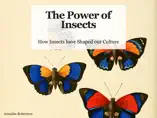 The Power of Insects