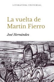 La vuelta de Martín Fierro - José Hernández