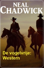 De vogelvrije: Western - Neal Chadwick