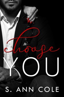 Choose You by S. Ann Cole