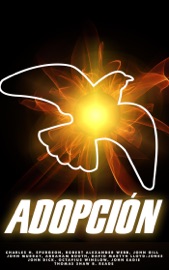 Adopción - Charles H. Spurgeon, Robert Alexander Webb, John Gill, John Murray, Abraham Booth, David Martyn Lloyd-Jones, John Dick, Octavius Winslow, John Eadie & Thomas Shaw B. Reade