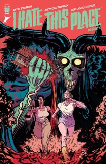 I Hate This Place #5 by Kyle Starks & Artyom Topilin