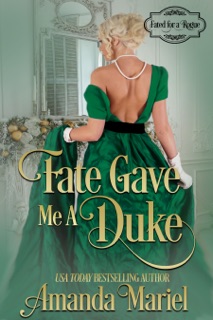 Fate gave Me a Duke by Amanda Mariel