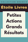 Petites Actions, Grands Résultats