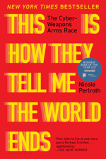 This Is How They Tell Me the World Ends - Nicole Perlroth Cover Art
