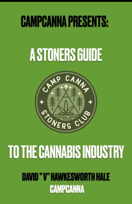 A Stoners Guide to the Cannabis Industry - CampCanna