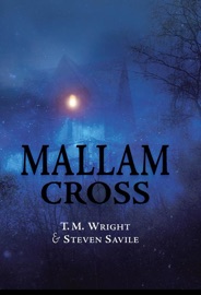 Mallam Cross - T. M. Wright & Steven Savile