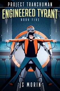 Engineered Tyrant by J.S. Morin
