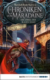 Die Chroniken von Maradaine - Der Zirkel der blauen Hand - Marshall Ryan Maresca, Markus Weber & Alexander Lohmann
