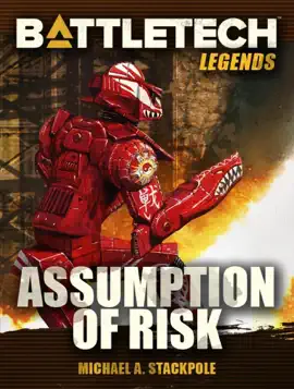 Read: BattleTech Book Legends: Assumption of Risk