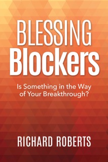 Blessing Blockers by Richard Roberts