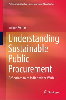 Understanding Sustainable Public Procurement by Sanjay Kumar