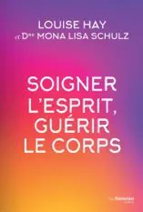 Soigner l'esprit, guérir le corps