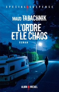 L'Ordre et le chaos by Maud Tabachnik