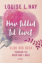 Hav tillid til livet - Louise L. Hay