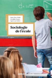 Sociologie de l'école - 6e éd. by Marie Duru-Bellat, Géraldine Farges & Agnès Van Zanten
