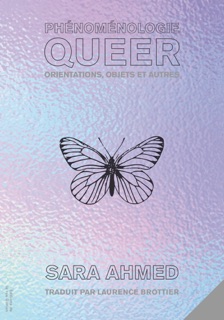 Phénoménologie queer by Sara Ahmed