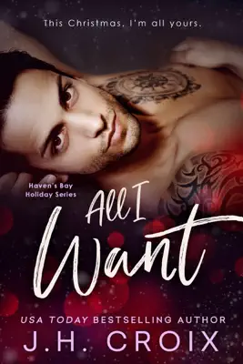 All I Want by J.H. Croix book