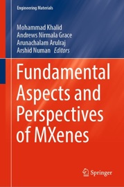 Fundamental Aspects and Perspectives of MXenes - Mohammad Khalid, Andrews Nirmala Grace, Arunachalam Arulraj & Arshid Numan