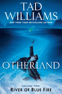 Otherland: River of Blue Fire by Tad Williams