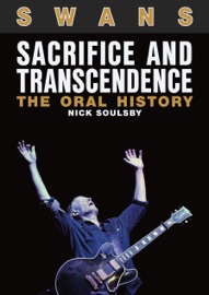Swans: Sacrifice And Transcendence - Nick Soulsby