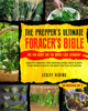 The Prepper's Ultimate Forager's Bible - Identify, Harvest, and Prepare Edible Wild Plants to Be Ready Even in the Most Critical Situation - Lesley Hiding