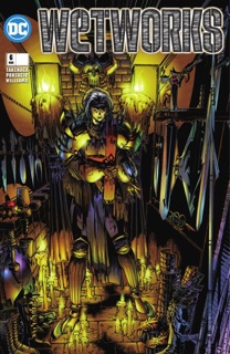 Wetworks (1994-1998) #6 by Whilce Portacio & Francis Takenaga