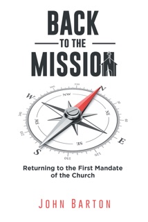 Back to the Mission by John Barton