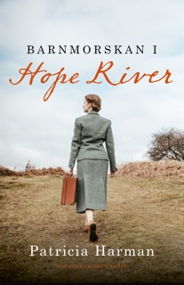 Barnmorskan i Hope River by Patricia Harman