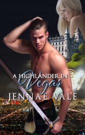 A Highlander In Vegas - Jennae Vale
