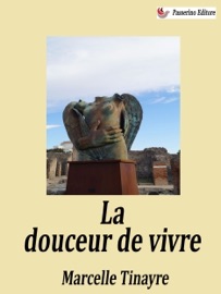 La douceur de vivre - Marcelle Tinayre