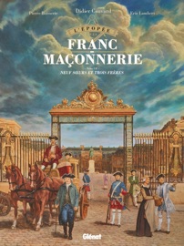 L'Épopée de la franc-maçonnerie - Tome 07 - Pierre Boisserie, Eric Lambert & Didier Convard