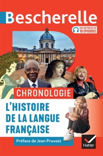 Bescherelle - Chronologie de l'histoire de la langue française by Jacques Dürrenmatt, Frédéric Duval, Jean Pruvost, Gilles Siouffi & Agnès Steuckardt