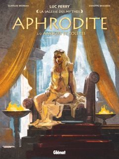 Aphrodite - Tome 02 by Clotilde Bruneau, Luc Ferry, Giuseppe Baiguera & Didier Poli