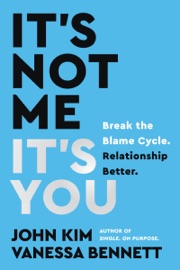 It's Not Me, It's You - John Kim & Vanessa Bennett
