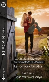 Le combat d'un père - Pour retrouver Anya - Colleen Thompson & Barb Han