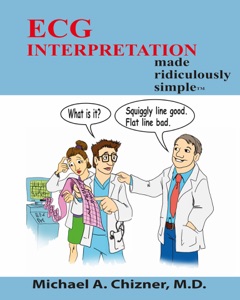 ECG Interpretation Made Ridiculously Simple